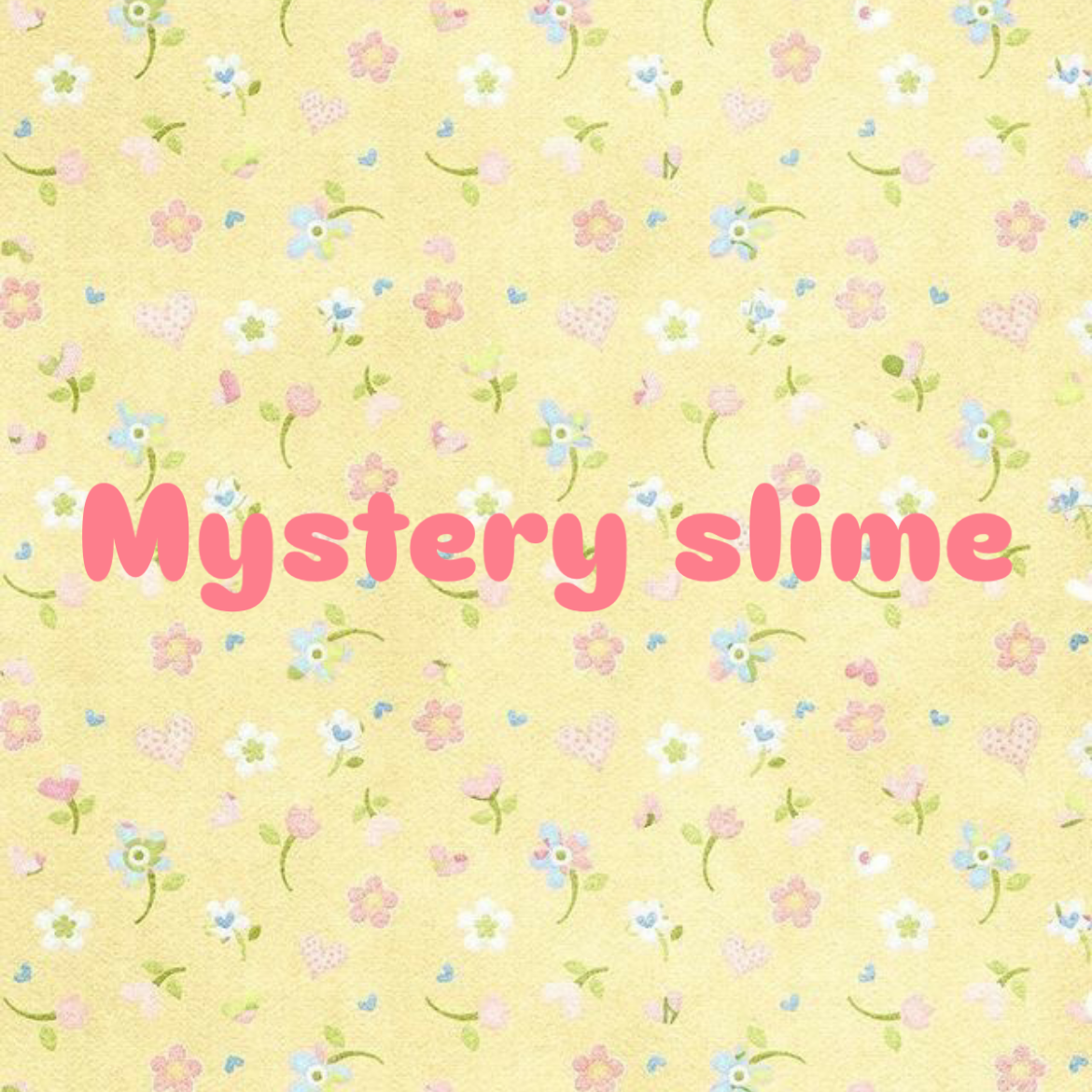 Mystery slime